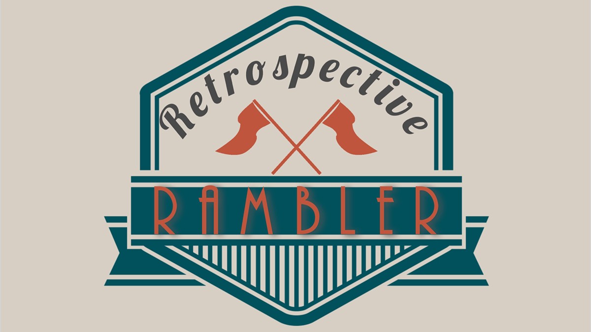 Retrospective Rambler